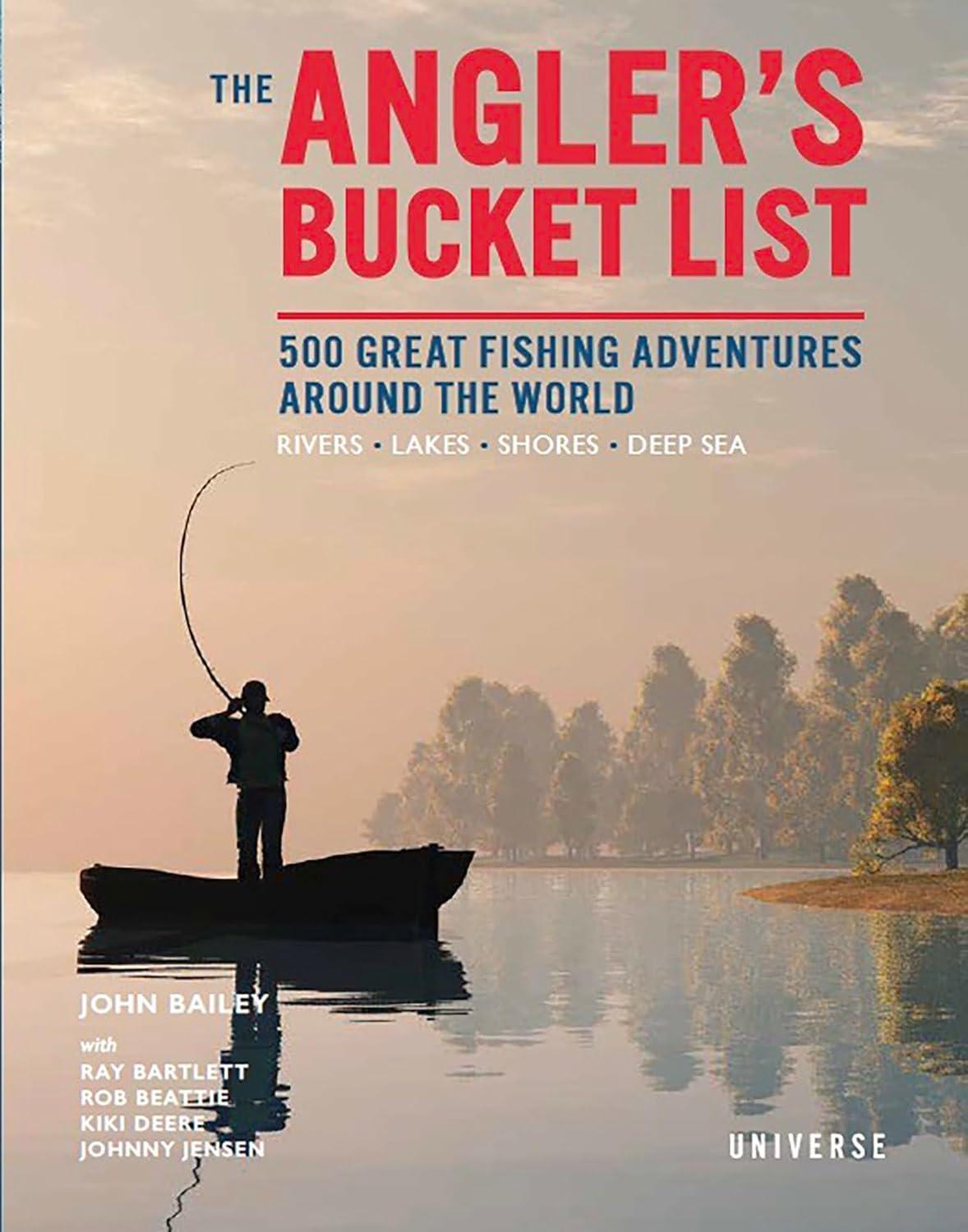Best Fishing Guidebook – The Angler’s Bucket List: 500 Great Fishing Adventures Around the World